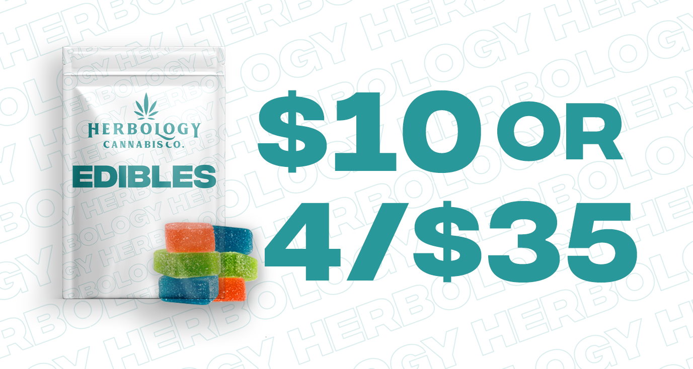 Mix & Match Edibles $10 or 4/$35