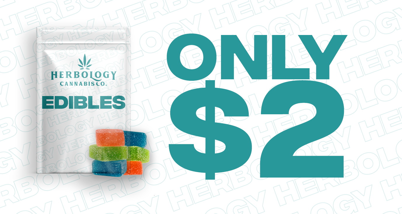 Edibles | Only $2